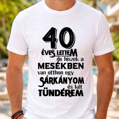 40 éves lettem és hiszek a mesékben