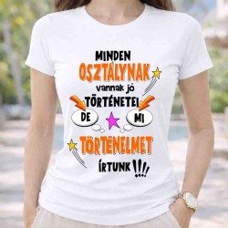 Minden osztálynak vannak történetei póló